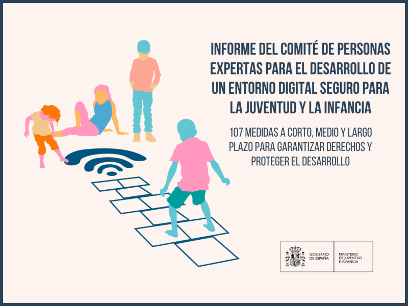 Informe del comité de personas expertas para el desarrollo de un entorno digital seguro para la juventud e infancia